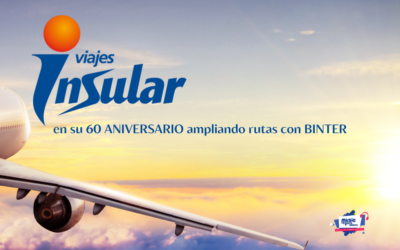 Viajes Insular Impulsa Nuevas Conexiones Aéreas Desde Canarias con Binter: Celebrando 60 Años de Viajes y 34 Años de Alianza