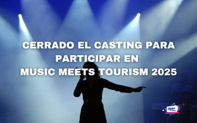CERRAMOS CASTING PARA EL CONCURSO DE CANTANTES Y LA BATALLA DE DJS DEL FESTIVAL DE MÚSICA MUSIC MEETS TOURISM